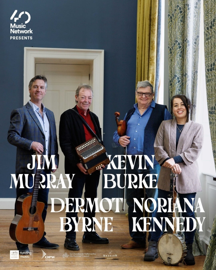 Music Network presents Kevin Burke, Dermot Byrne, Noriana Kennedy & Jim Murray